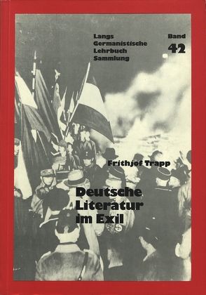 Deutsche Literatur zwischen den Weltkriegen II- Literatur im Exil von Trapp,  Frithjof