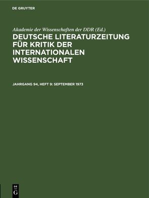 Deutsche Literaturzeitung für Kritik der internationalen Wissenschaft / September 1973 von Akademie der Wissenschaften der DDR