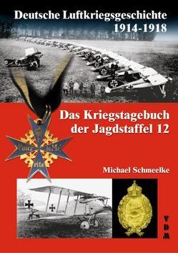 Deutsche Luftkriegsgeschichte 1914 – 1918 von Schmeelke,  Michael