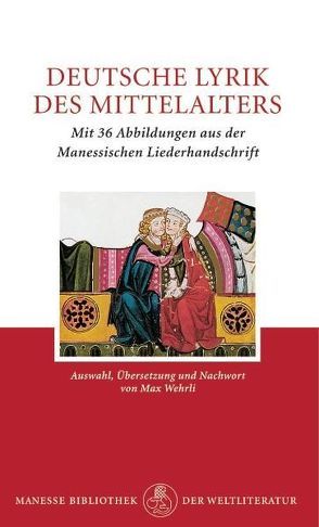Deutsche Lyrik des Mittelalters von Wehrli,  Max