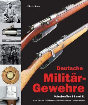 Deutsche Militärgewehre (Band 2) von Storz,  Dr. Dieter