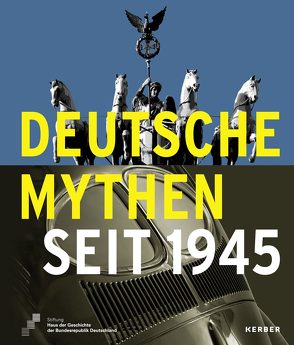 Deutsche Mythen seit 1945 von Borodziej,  Wlodzimierz, Brüggemeier,  Franz-Josef, Citron,  Bettina