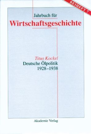 Deutsche Ölpolitik 1928-1938 von Kockel,  Titus