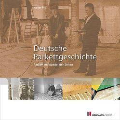 Deutsche Parkettgeschichte von Pitt,  Walter