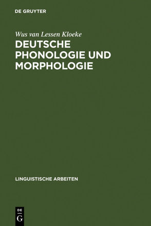 Deutsche Phonologie und Morphologie von Lessen Kloeke,  Wus van