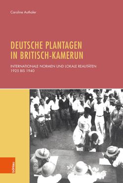 Deutsche Plantagen in Britisch-Kamerun von Authaler,  Caroline