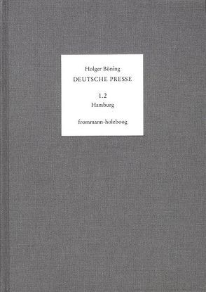 Deutsche Presse / Band 1.2: Hamburg. 1766-1795 von Böning,  Holger, Moepps,  Emmy