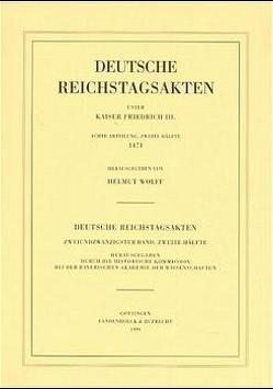 Deutsche Reichstagsakten unter Kaiser Friedrich III. Achte Abteilung, zweite Hälfte: 1471 von Wolff,  Helmut