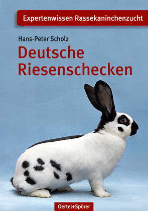 Deutsche Riesenschecken von Scholz,  Hans P