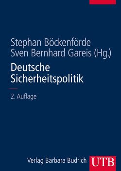 Deutsche Sicherheitspolitik von Böckenförde,  Stephan, Gareis,  Sven Bernhard