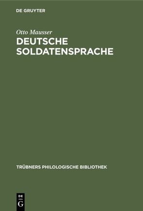 Deutsche Soldatensprache von Mausser,  Otto