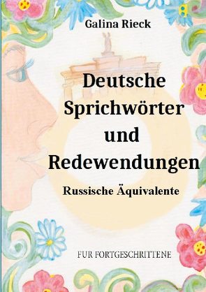 Deutsche Sprichwörter und Redewendungen von Rieck,  Galina