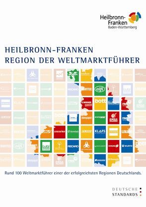 Deutsche Standards. Heilbronn-Franken. Region der Weltmarktführer von Langenscheidt,  Florian, Venohr,  Bernd