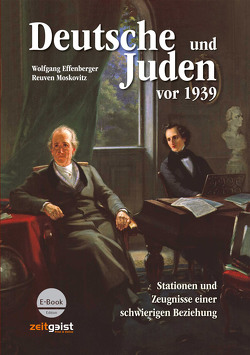 Deutsche und Juden vor 1939 von Effenberger,  Wolfgang, Moskovitz,  Reuven