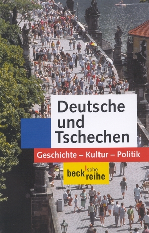 Deutsche und Tschechen von Havel,  Václav, Koschmal,  Walter, Nekula,  Marek, Rogall,  Joachim