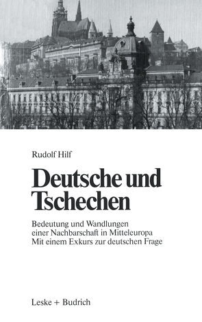 Deutsche und Tschechen von Hilf,  Rudolf