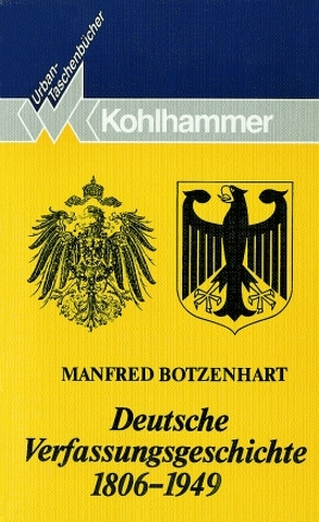 Deutsche Verfassungsgeschichte 1806-1949 von Botzenhardt,  Manfred