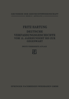 Deutsche Verfassungsgeschichte von Hartung,  Fritz