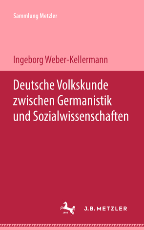 Deutsche Volkskunde zwischen Germanistik und Sozialwissenschaften von Weber-Kellermann,  Ingeborg