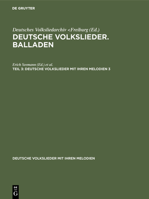 Deutsche Volkslieder mit ihren Melodien von Deutsches Volksliedarchiv Freiburg,  Breisgau, Meier,  John, Seemann,  Erich