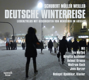 Deutsche Winterreise von Assheuer,  Birgitta, Harzer,  Jens, Koch,  Wolfram, Krauss,  Helmut, Mattes,  Eva, Mueller,  Wilhelm, Schubert,  Franz, Weiller,  Stefan