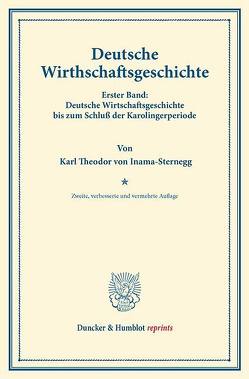 Deutsche Wirtschaftsgeschichte. von Inama-Sternegg,  Karl Theodor von