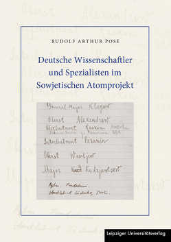 Deutsche Wissenschaftler und Spezialisten im Sowjetischen Atomprojekt von Pose,  Rudolf Arthur