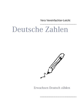 Deutsche Zahlen von Vereinfachter-Leicht,  Vera