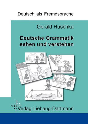 Deutsche Grammatik – sehen und verstehen von Huschka,  Gerald