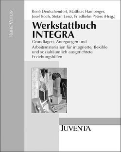 Deutschendorf, Werkstattbuch INTEGRA von Deutschendorf,  René, Hamberger,  Matthias, Koch,  Josef, Lenz,  Stefan, Peters,  Friedhelm