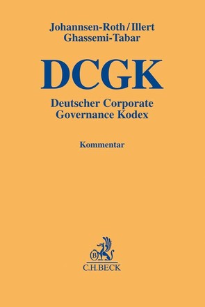 Deutscher Corporate Governance Kodex von Büsch,  Dirk, Fleischmann,  Dermot, Ghassemi-Tabar,  Nima, Illert,  Staffan, Johannsen-Roth,  Tim, Kießling,  Arne, Link,  Simon Patrick, Meyer,  Daniel, Schäfer,  Hendrik, Simons,  Cornelius