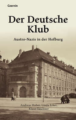 Der Deutsche Klub von Erker,  Linda, Huber,  Andreas, Taschwer,  Klaus