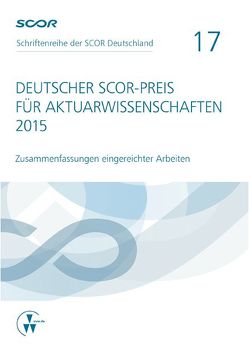 Deutscher SCOR-Preis für Aktuarwissenschaften 2015 von Zietsch,  Dietmar