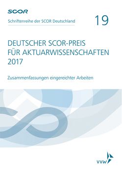 Deutscher SCOR-Preis für Aktuarwissenschaften 2017 von Zietsch,  Dietmar