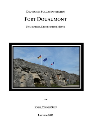 Deutscher Soldatenfriedhof Fort Douaumont von Reif,  Karl Jürgen