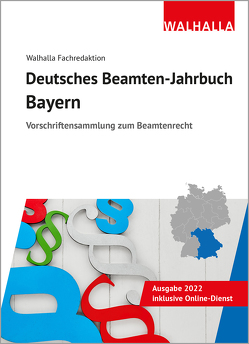 Deutsches Beamten-Jahrbuch Bayern 2022/2023 von Walhalla Fachredaktion