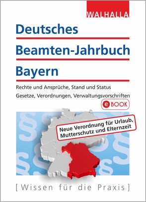 Deutsches Beamten-Jahrbuch Bayern Jahresband 2018 von Walhalla Fachredaktion