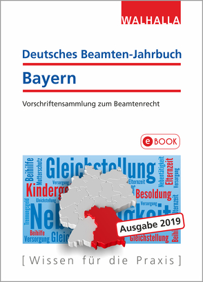 Deutsches Beamten-Jahrbuch Bayern Jahresband 2019 von Walhalla Fachredaktion