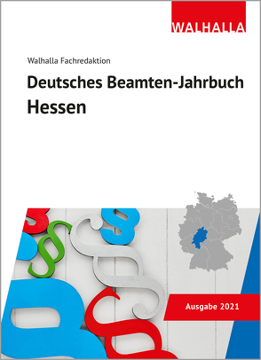 Deutsches Beamten-Jahrbuch Hessen 2021 von Walhalla Fachredaktion