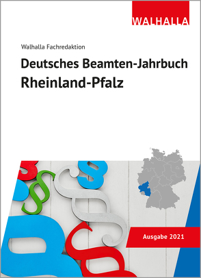 Deutsches Beamten-Jahrbuch Rheinland-Pfalz 2021 von Walhalla Fachredaktion