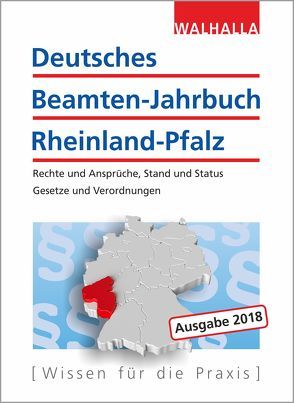 Deutsches Beamten-Jahrbuch Rheinland-Pfalz Jahresband 2018 von Walhalla Fachredaktion