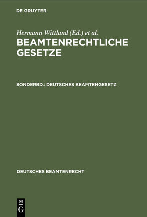 Beamtenrechtliche Gesetze / Deutsches Beamtengesetz von Nadler,  Max, Wittland,  Hermann