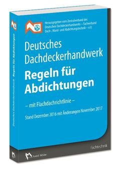 Deutsches Dachdeckerhandwerk Regeln für Abdichtungen von ZVDH e.V.