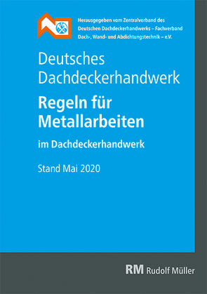 Deutsches Dachdeckerhandwerk – Regeln für Metallarbeiten im Dachdeckerhandwerk