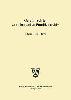 Deutsches Familienarchiv. Ein genealogisches Sammelwerk von Friederichs,  Heinz F, Gessner,  Gerhard