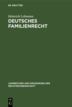 Deutsches Familienrecht von Lehmann,  Heinrich