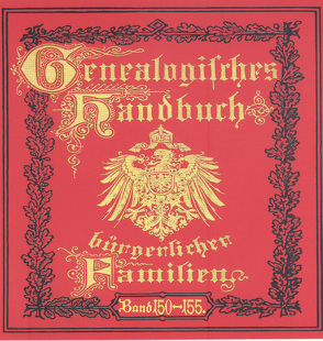 Deutsches Geschlechterbuch – CD-ROM. Genealogisches Handbuch bürgerlicher Familien / Genealogisches Handbuch bürgerlicher Familien Bände 150-155 von C. A. Starke Verlag