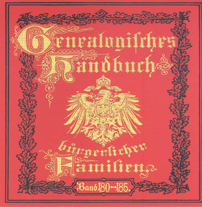 Deutsches Geschlechterbuch – CD-ROM. Genealogisches Handbuch bürgerlicher Familien / Genealogisches Handbuch bürgerlicher Familien Bände 180-185 von C. A. Starke Verlag