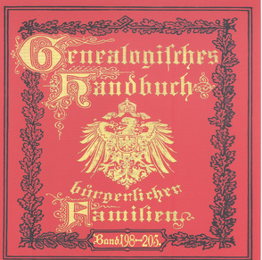 Deutsches Geschlechterbuch – CD-ROM. Genealogisches Handbuch bürgerlicher Familien / Genealogisches Handbuch bürgerlicher Familien Bände 198-203 von C. A. Starke Verlag