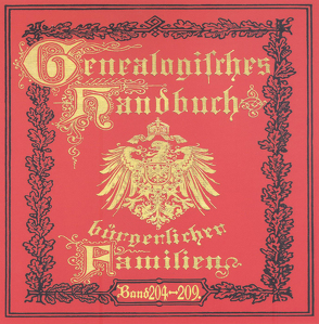 Deutsches Geschlechterbuch – CD-ROM. Genealogisches Handbuch bürgerlicher Familien / Genealogisches Handbuch bürgerlicher Familien Bände 204-209 von C. A. Starke Verlag